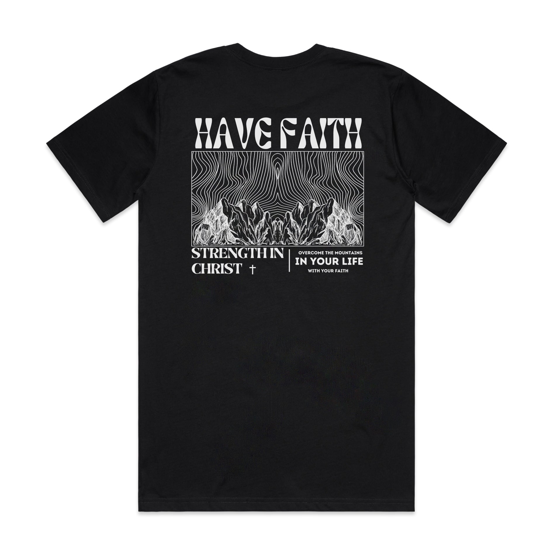 HAVE FAITH CLASSIC UNISEX TEE