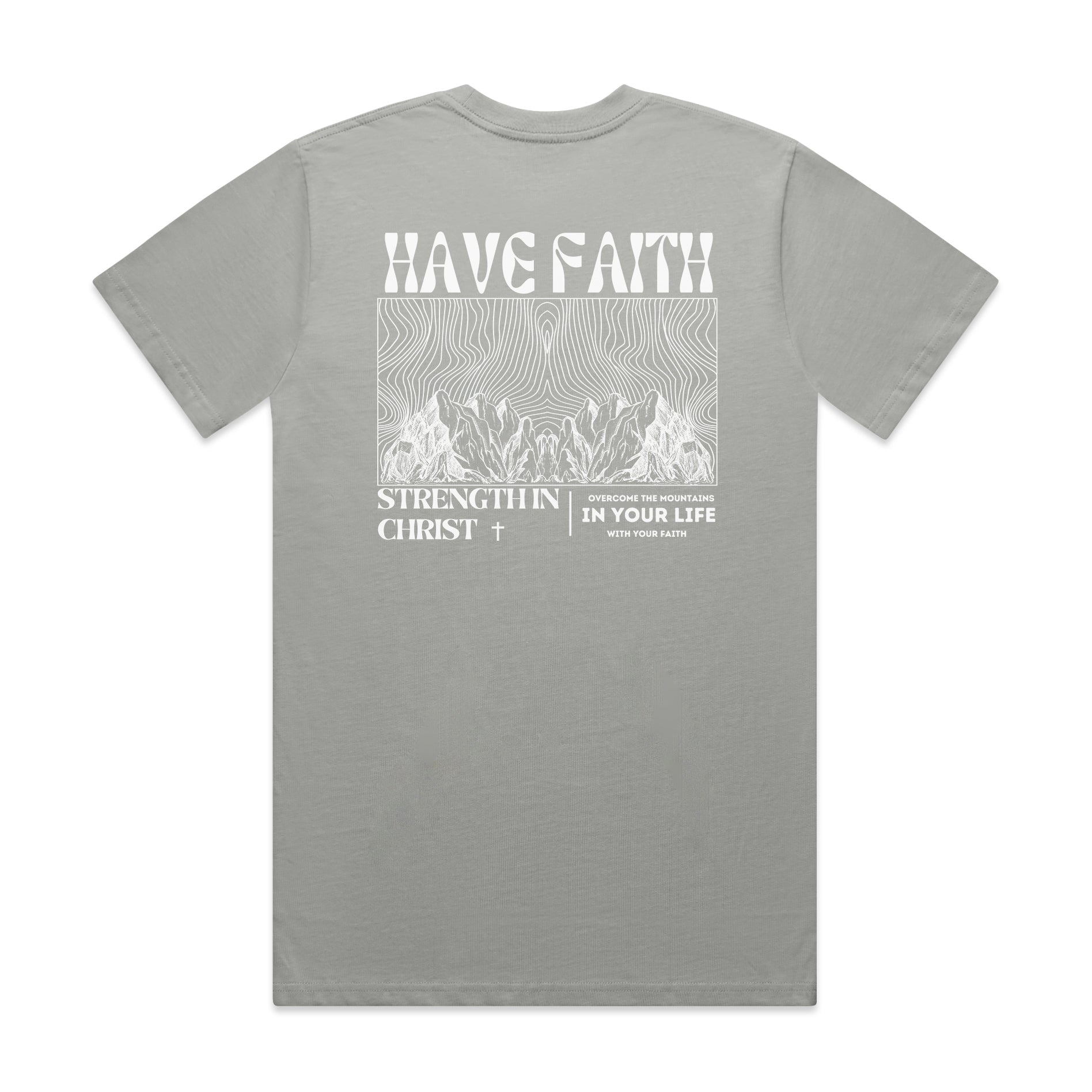 HAVE FAITH CLASSIC UNISEX TEE