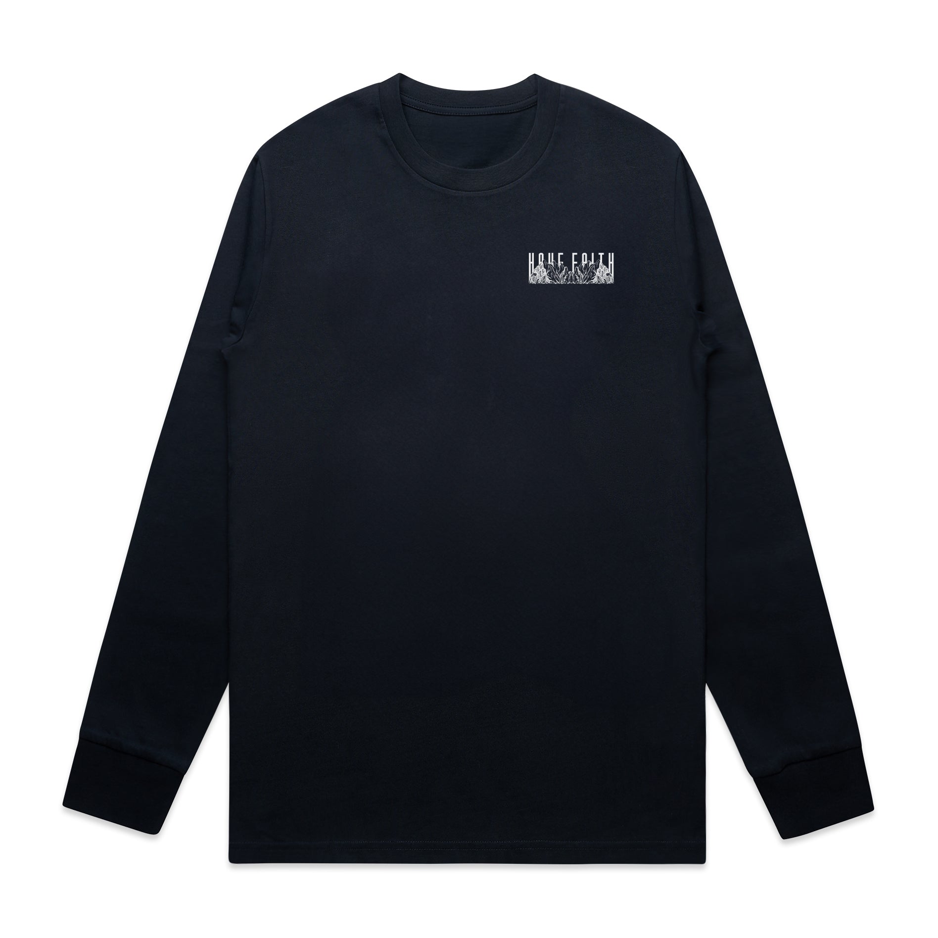 HAVE FAITH CLASSIC LONG SLEEVE