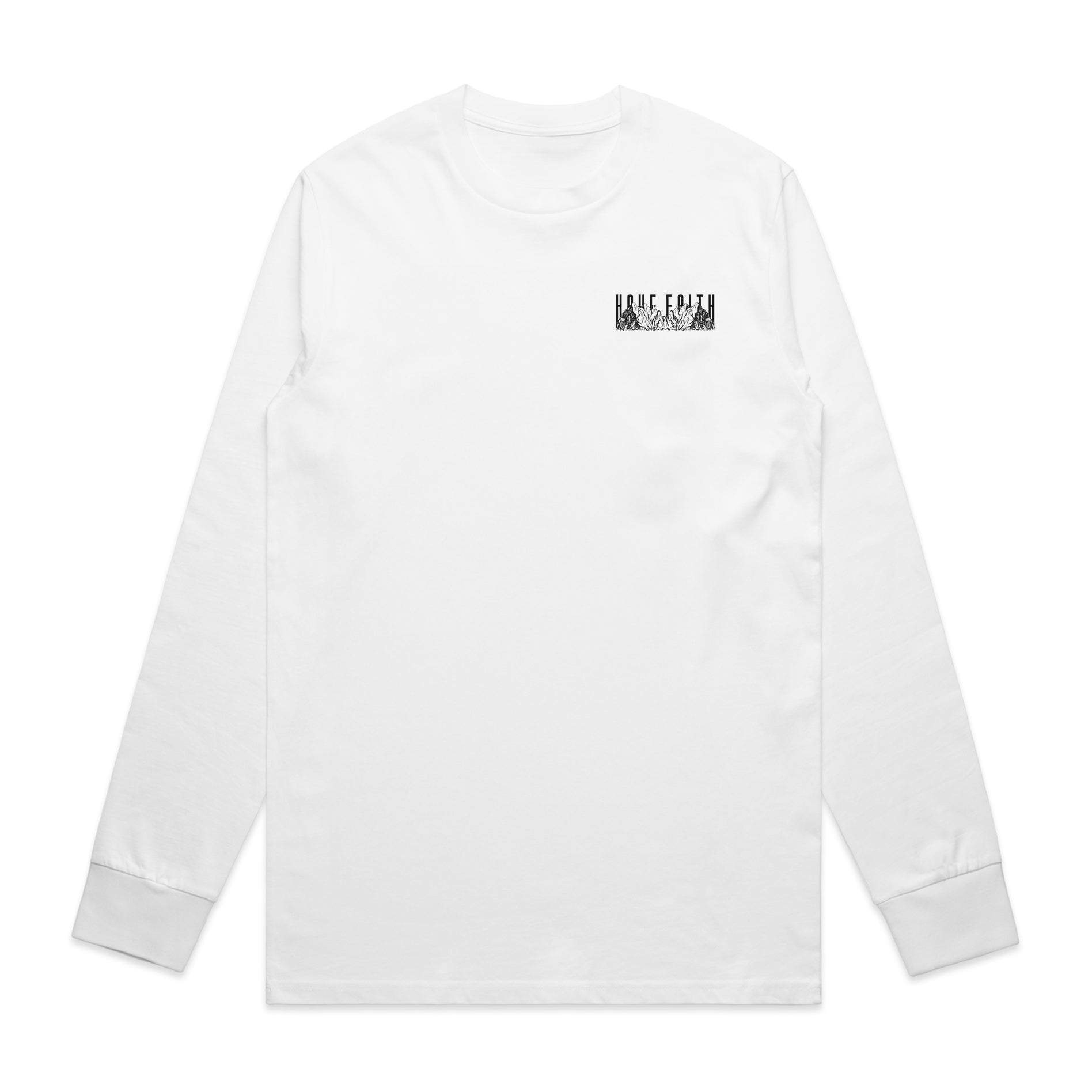 HAVE FAITH CLASSIC LONG SLEEVE